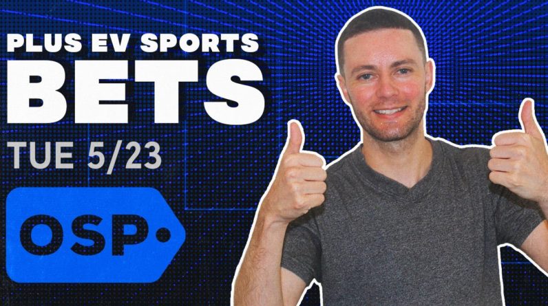 High Value NBA Picks & MLB Predictions Today (5/23/23) | Best Positive EV Sports Bets