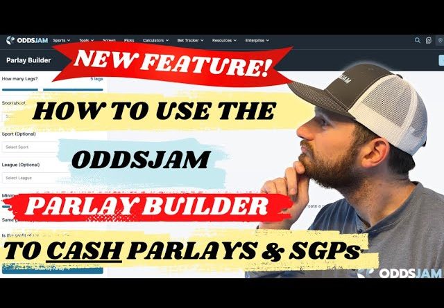 NEW FEATURE!!! | How to Use the OddsJam Parlay Builder to CASH Parlays and SGPs