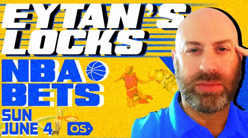 NBA Picks Today 6/4 | Best NBA Playoff Bets & Predictions | Eytan's Leans & Locks