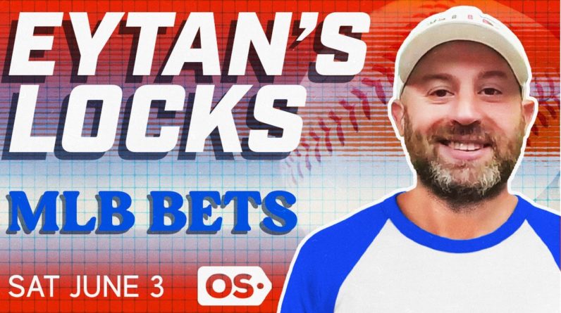 MLB Picks for EVERY Game Saturday 6/3 | Best MLB Bets & Predictions | Eytan's Locks