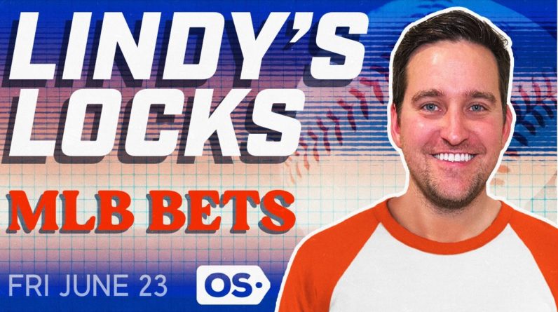 MLB Picks for EVERY Game Friday 6/23 | Best MLB Bets & Predictions | Lindy's Locks