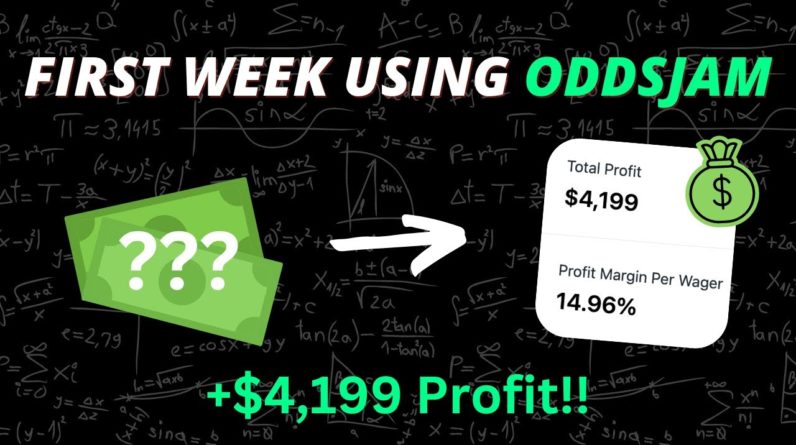 My first week using OddsJam (4K PROFIT)!! | Best Side Hustle