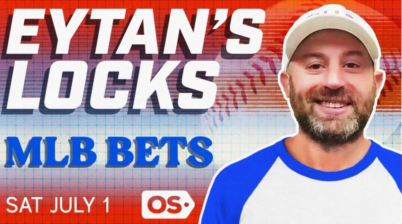 MLB Picks for EVERY Game Saturday 7/1 | Best MLB Bets & Predictions | Eytan's Locks