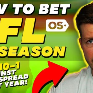 How To WIN Betting On The NFL Preseason 2023