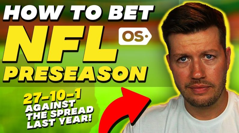 How To WIN Betting On The NFL Preseason 2023