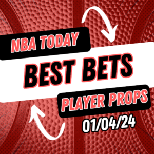 NBA Best Bets Today 1/4/24