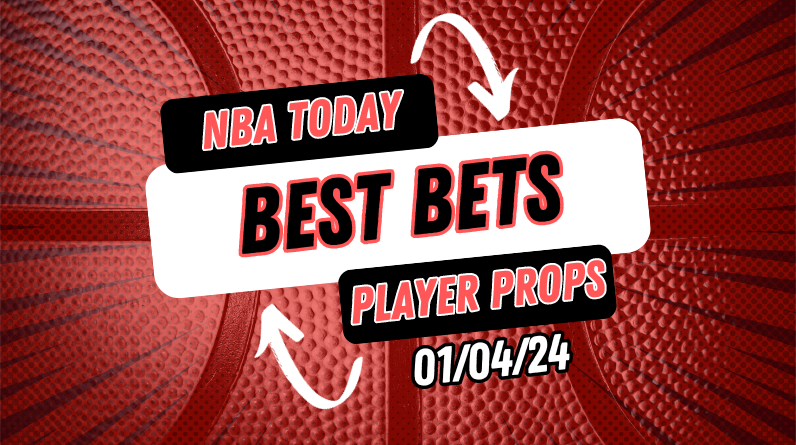 NBA Best Bets Today 1/4/24