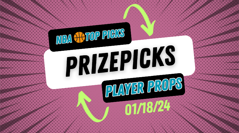 NBA Prizepicks Today Thursday 1/18/24