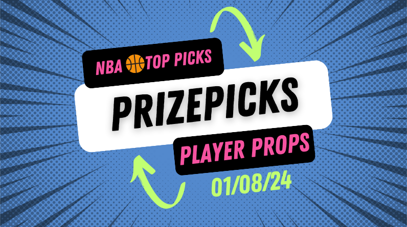 NBA Prizepicks Today Monday 1/8/24