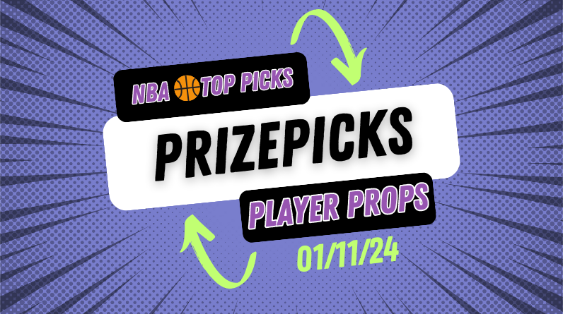 NBA Prizepicks Today Thursday 1/11/24