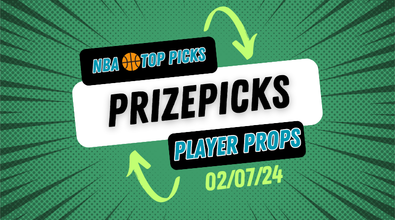 NBA Prizepicks Today Wednesday 2/7/24