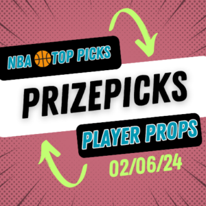 NBA Prizepicks Today Tuesday 2/6/24