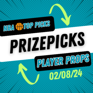 NBA Prizepicks Today Thursday 2/8/24