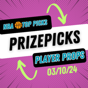 NBA Prizepicks Today Sunday 3/10/24