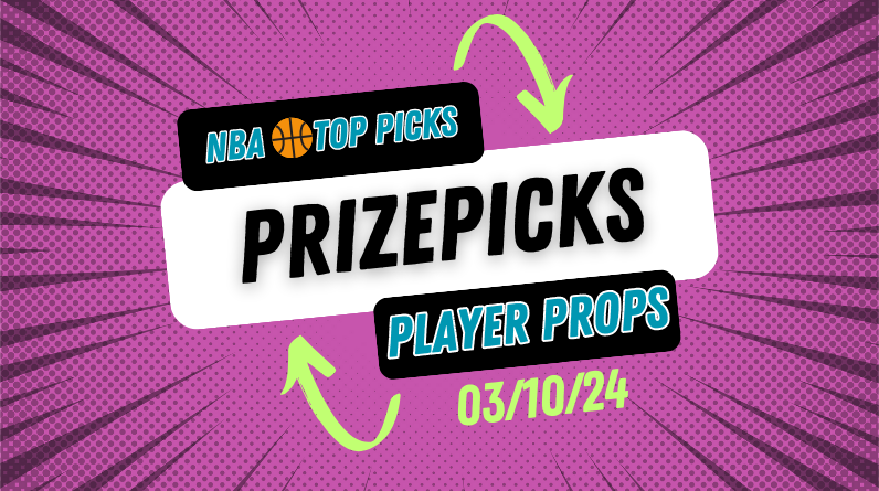 NBA Prizepicks Today Sunday 3/10/24