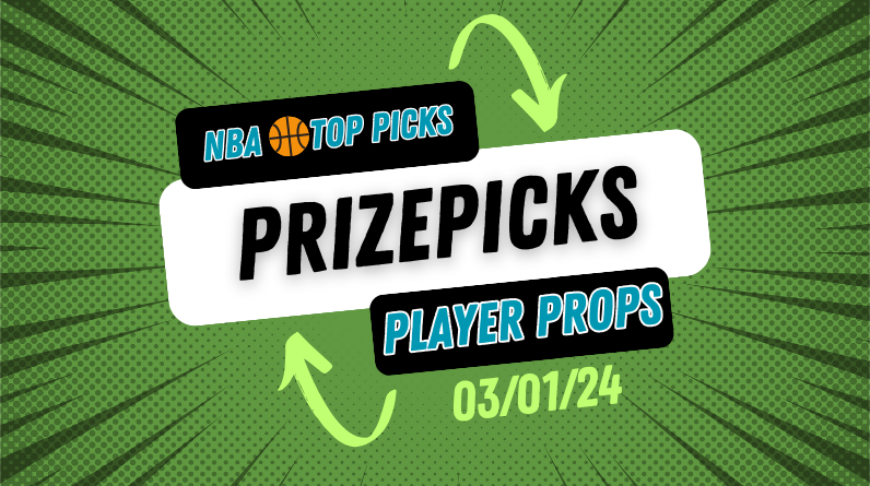 NBA Prizepicks Today for Friday 3/1/24