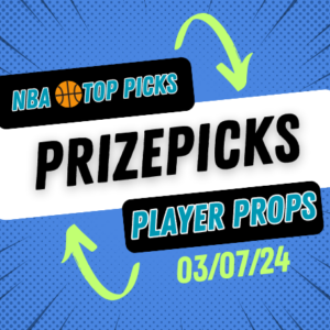 NBA Prizepicks Today Thursday 3/7/24