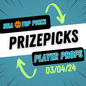 NBA Prizepicks Today Monday 3/4/24