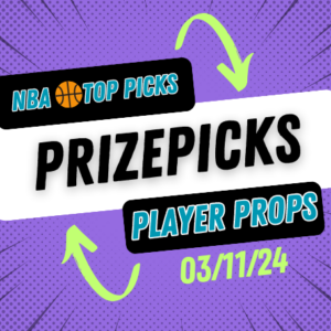 NBA Prizepicks Today Monday 3/11/24