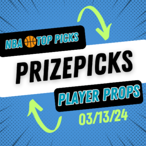 NBA Prizepicks Today Wednesday 3/13/24