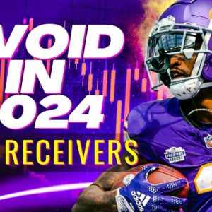 2024 Fantasy Football Draft: Wide Receivers to Avoid